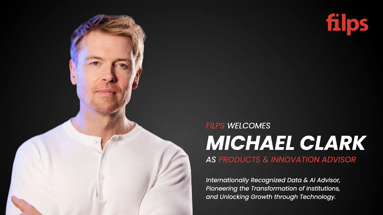 A professional headshot of Filps Products and Innovations Advisor Michael Clark with text welcoming him to the new position at Filps.