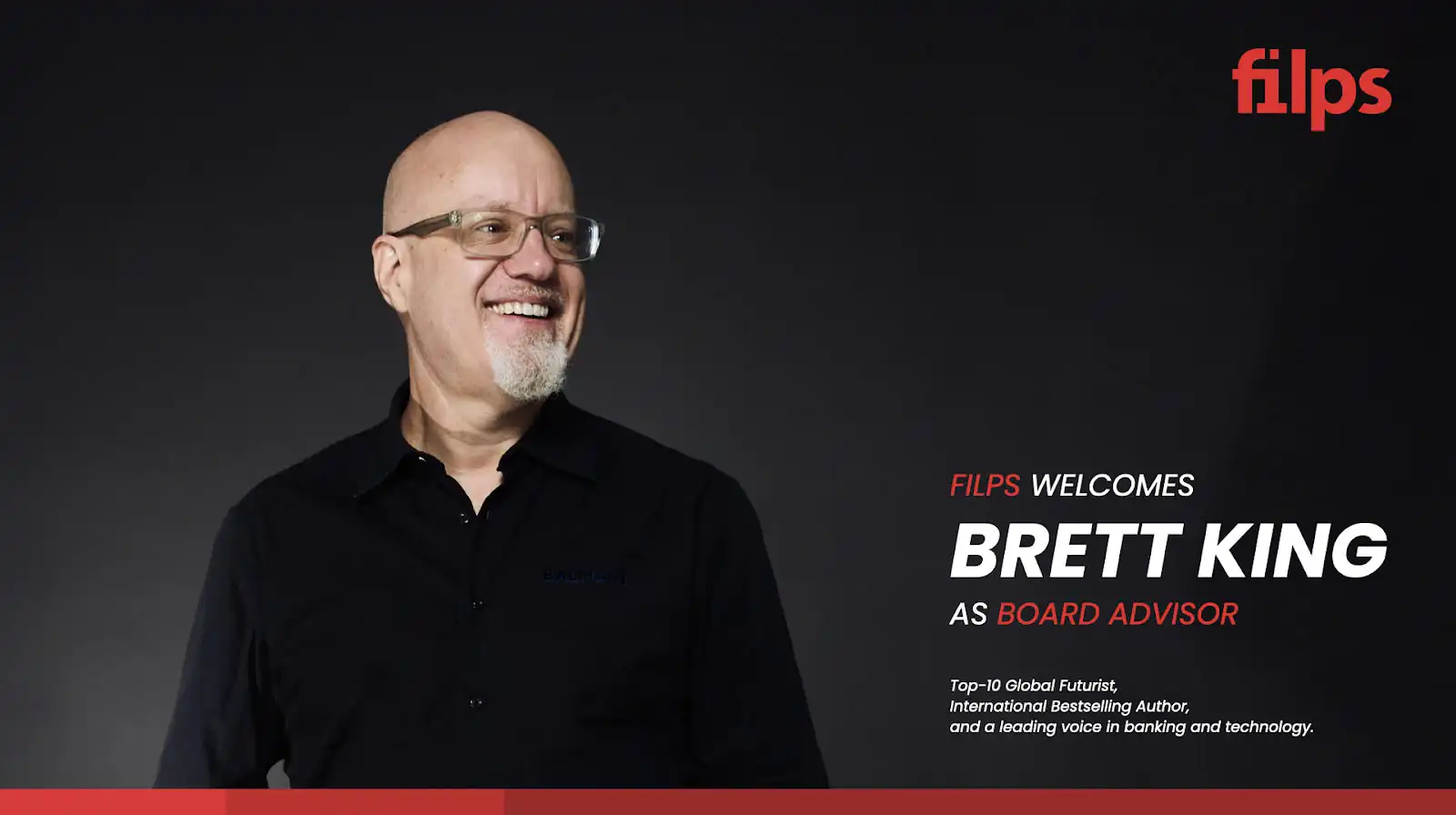 A professional headshot of Filps Board Advisor Brett King with text welcoming him to the new position at Filps.